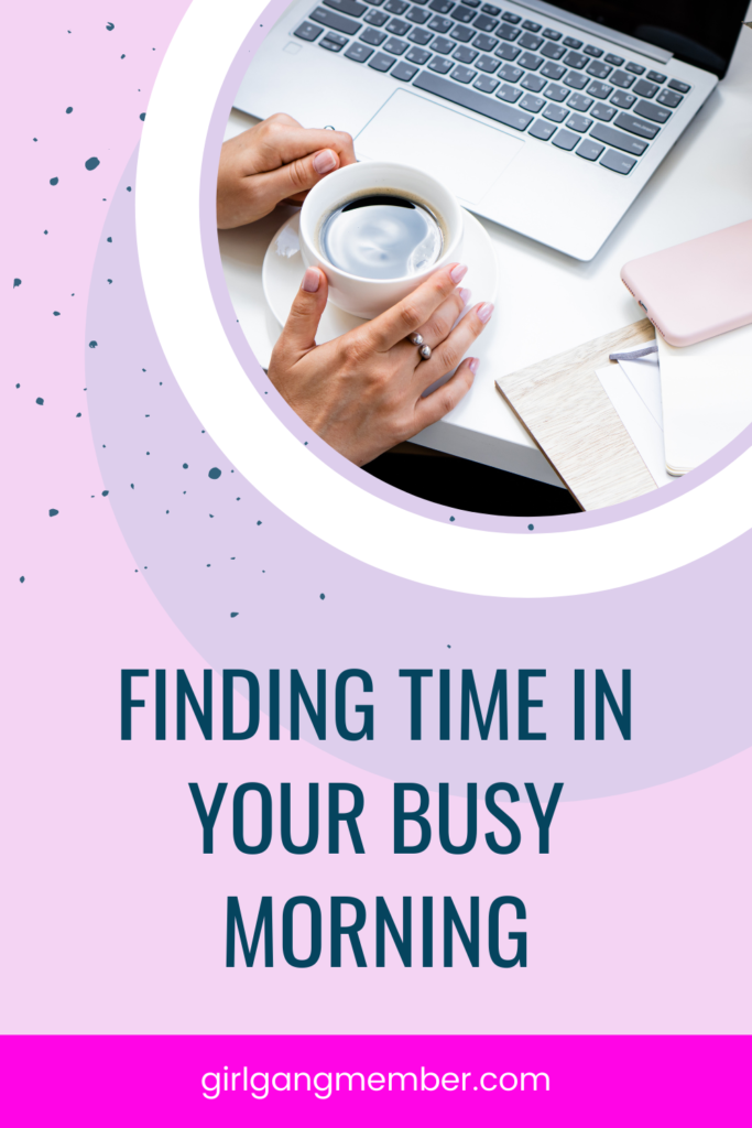 finding time in your busy morning